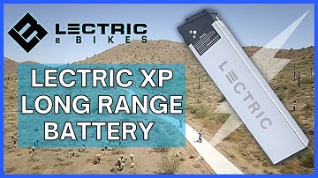 Lectric XP Long-Range Battery Upgrade - Is it worth it?