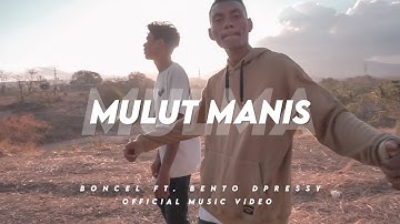 MULMA ( Mulut Manis) - Boncel ft. Bento Dpressy ( Official MV )