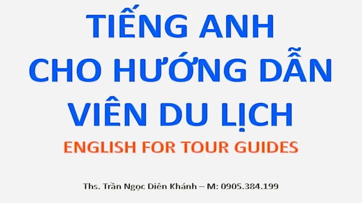 Tiếng anh cho hướng dẫn viên du lịch ăn uống năm 2024