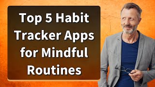 Top 5 Habit Tracker Apps for Mindful Routines screenshot 3