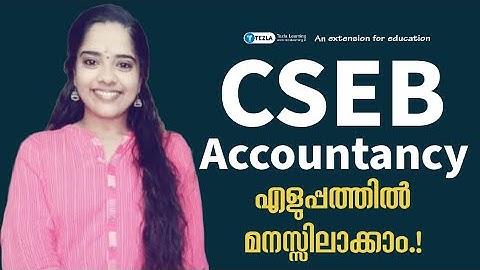 CSEB ACCOUNTANCY എളുപ്പത്തിൽ പഠിക്കാം..!