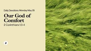 Our God of Comfort – Daily Devotional