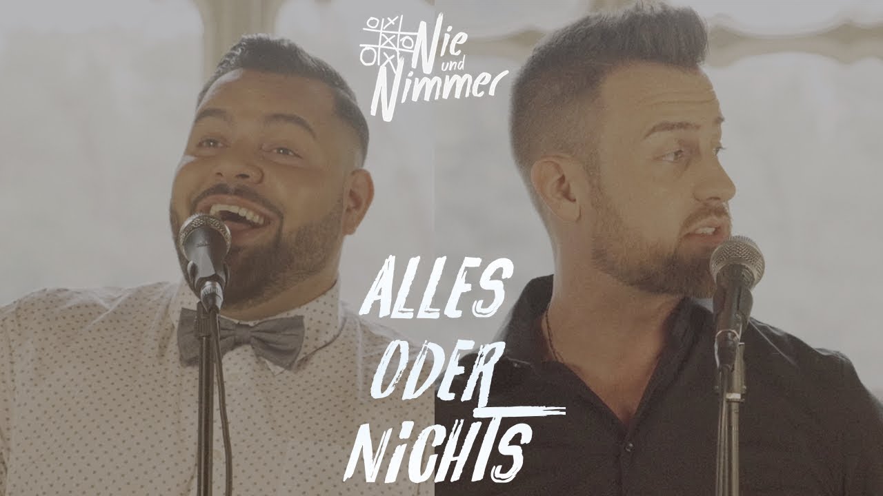 Nie und Nimmer - ALLES ODER NICHTS (Offizielles Video) - YouTube