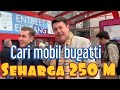 Father & Son. Cari Mobil  Bugatti  250M (Milliard)