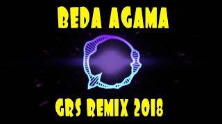 BEDA AGAMA - GRS ( ECHA BUDIMAN FT HENDRO ENGKENG ) REMIX 2018