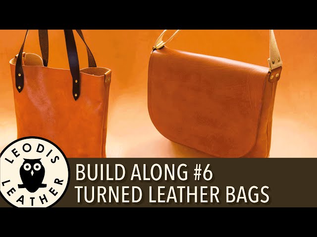 Leather Build Along 6: Turned Leather Messenger and Tote Bags