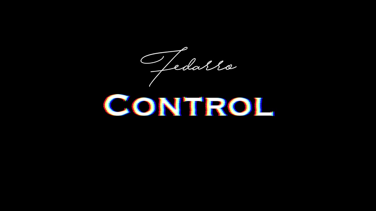 Obejrzyj Fedarro - Control w YouTube Obejrzyj Fedarro - Control w YouTube