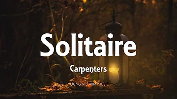 Carpenters - Solitaire (Lyrics)