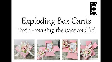 Exploding Box cards Part 1 - How to make your base and lid (with audio)