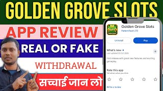 Golden Grove Slots Real Or Fake|Golden Grove Slots App Review| Golden Grove Slots Withdrawal 