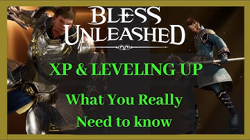 Bless Unleashed Leveling Guide - Xp farm & Fast Leveling up Tips