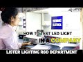 Lister led lighting rd lab process  how to test led lights in a factory