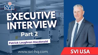 SVI USA: Expanding Global Leadership in EMS | Executive Interview (Part 2)