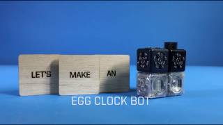 Cubelets Robot: Egg Clock Bot