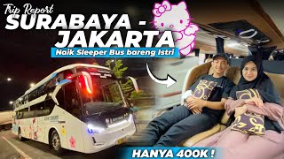 REKOMENDED‼️ NAIK BUS SLEEPER BARENG ISTRI‼️😍 - Trip KYM Trans ( Surabaya - Jakarta )