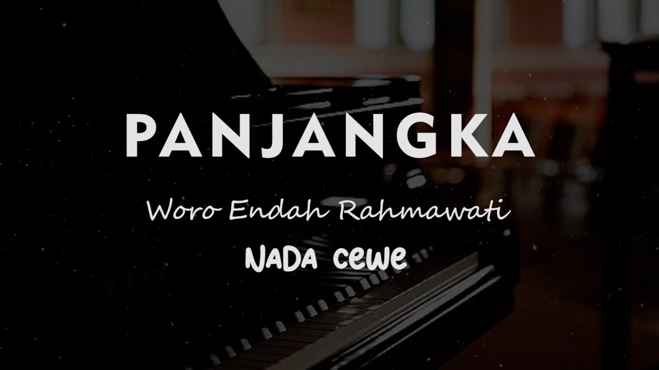 PANJANGKA  // Woro Endah // KARAOKE PIANO AKUSTIK NADA CEWE ( FEMALE )