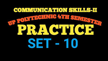 COMMUNICATION SKILLS-II | UP POLYTECHNIC 4TH SEMESTER | PRACTICE SET - 10 | MCQs