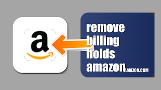 How To Remove Billing Holds On Amazon Prime 2026 (QUICK FIX)