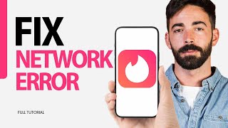 How To Fix Network Error On Tinder App 2024