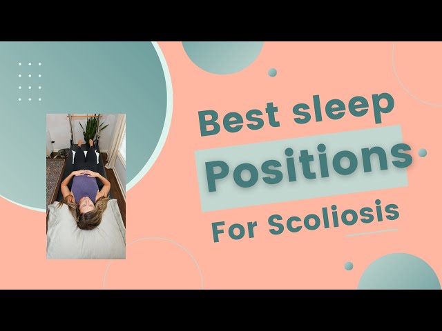 Best Sleeping Positions for Scoliosis