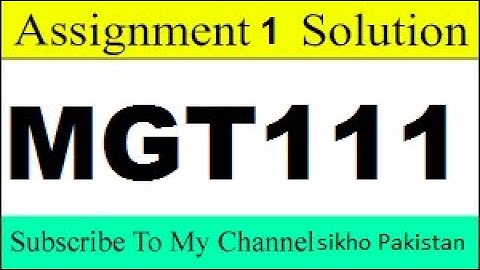 MGT11 Assignment No 1 full and correct solution fall 2020 by Sikho Pakistan