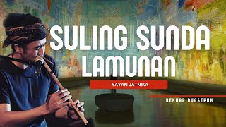 LAMUNAN YAYAN JATNIKA - SULING SUNDA INSTRUMENTAL - LIRIK LAMUNAN SULING SUNDA