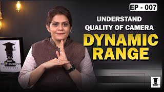 Dynamic Range | Check this Feature in your Camera for Good Quality Photography Educators Series EP 7