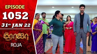 ROJA Serial | Episode 1052 | 31st Jan 2022 | Priyanka | Sibbu Suryan | Saregama TV Shows Tamil