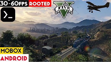 Grand Theft Auto 5 Now On Android 30-60Fps Stable | Mobox | ROOT