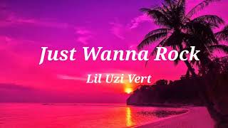 Lil Uzi Vert - Just Wanna Rock