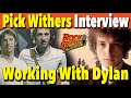 Pick Withers Talks Bob Dylan "Slow Train Coming" Sessions