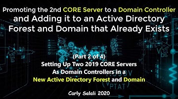 Setup Active Directory and Domain Controllers On CORE Server 2019 - 2 of 4