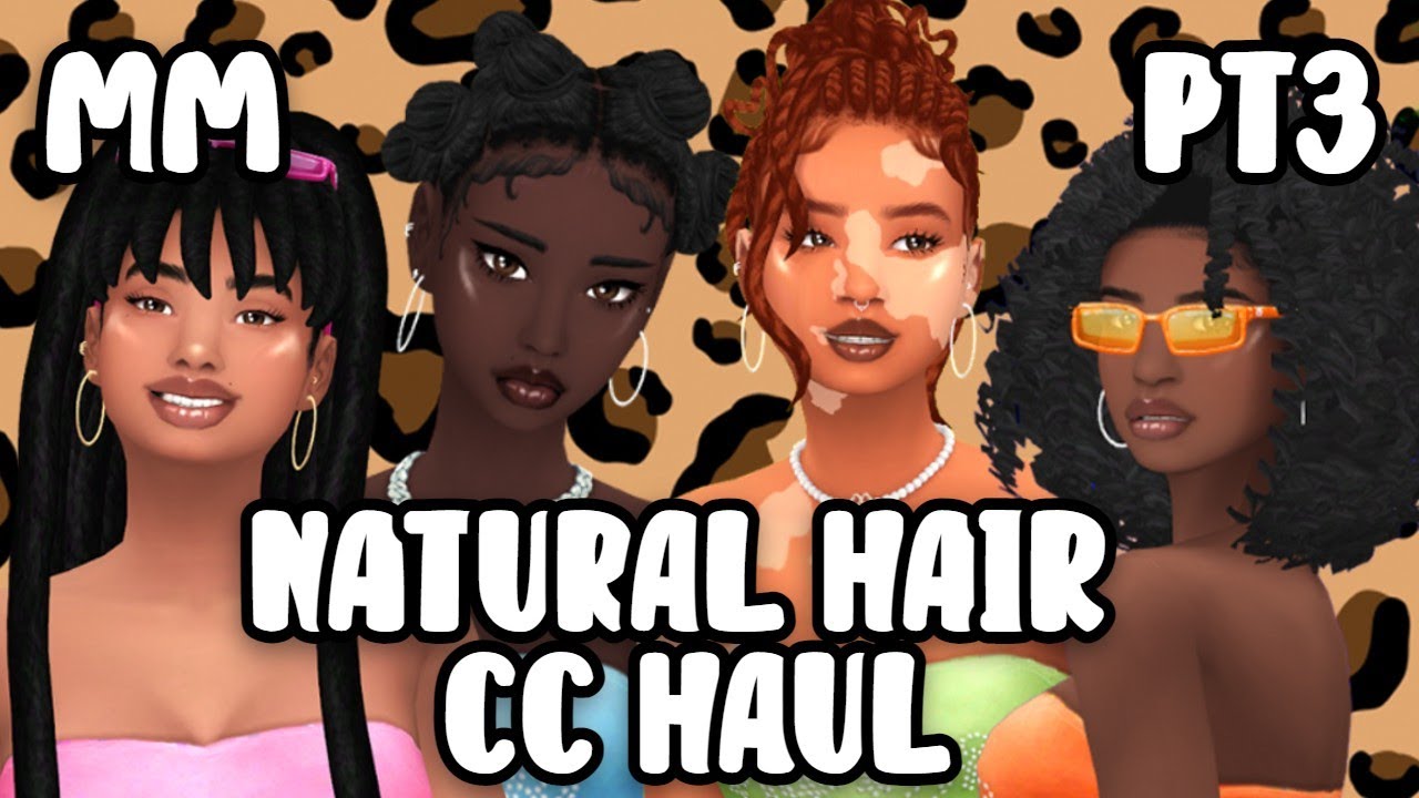 Natural Hair Maxis Match Hair Haul - Maxis Match CC Folder // The Sims ...