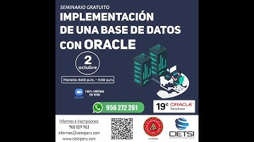 SEMINARIO GRATUITO IMPLEMENTACIÓN DE UNA BASE DE DATOS CON ORACLE 19C