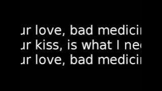 Bon Jovi - Bad Medicine - Lyrics
