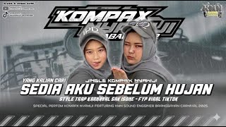 Download lagu DJ SEDIA AKU SEBELUM HUJAN. YANG KALIAN CARI!! KMN SOUND ENGINEER X KOMPAX NYAWIJI