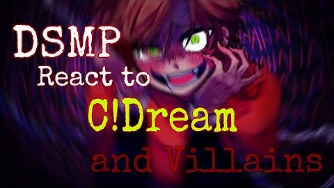DSMP React to C!Dream and Villains My AU [Chaos Trio! Creator Manipulate AU] Read Desc!!
