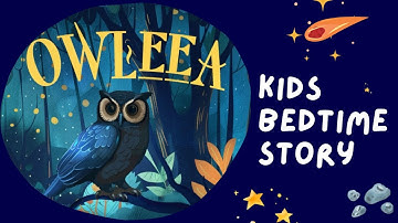Kids Bedtime Story: OWLEEA! (Self-Paced Reading) 4K