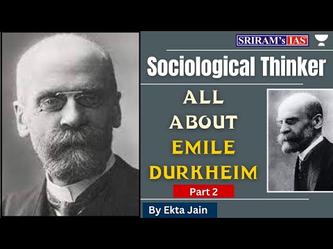 Sociological Thinker - Emile Durkheim | UPSC | Optional Paper 1 | Part 2 | @sriramsiasofficial