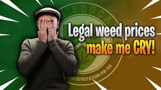 Unfiltered "Legal weed prices make me CRY" | Life Lab Media