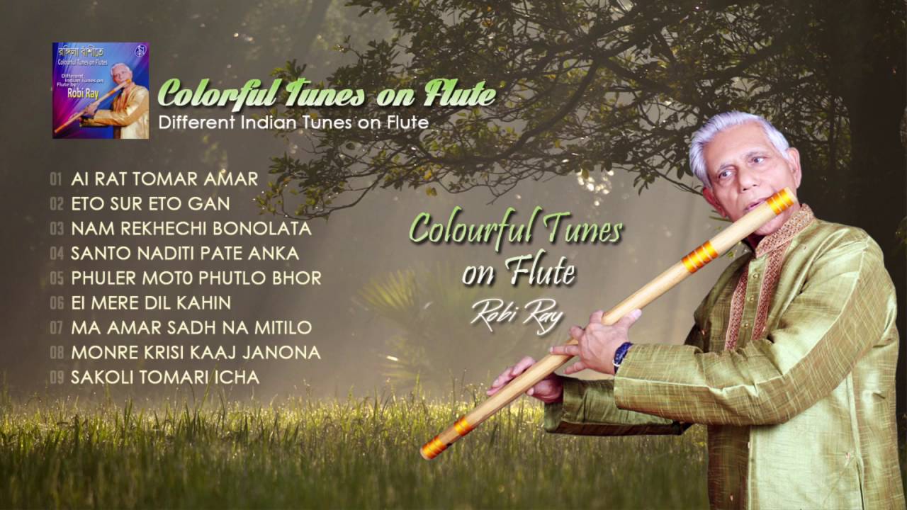 Colorful Tunes on Flute Different Indian Tunes on Flute by Robi Ray
