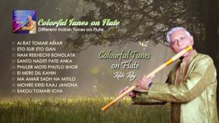 Colorful Tunes on Flute - Different Indian Tunes on Flute by Robi Ray