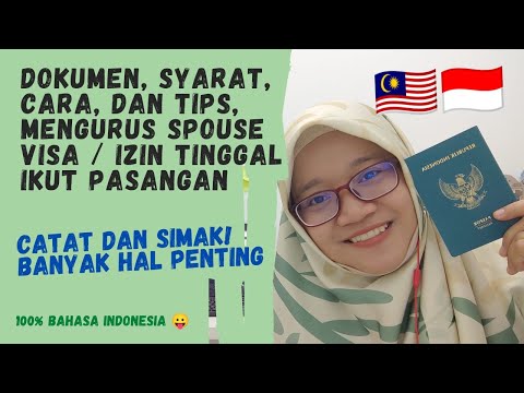 DOKUMEN SYARAT MENGURUS VISA IKUT PASANGAN SUAMI ISTRI WARGANEGARA MALAYSIA - INDONESIA, SPOUSE VISA