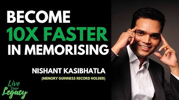 Memory Guinness Record Holder Shares His Secrets | Nishant Kasibhatla On Live Your Legacy