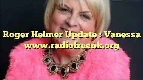 Roger Helmer Update  Debrief 30th March : Vanessa ...