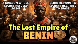 The Lost Empire of BENIN — Secrets, Power & the Legacy They Tried to Erase #beninempire #viralvideo