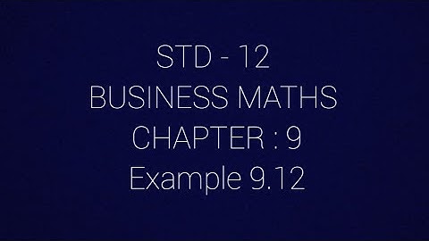 STD - 12 || BM || Example 9.12