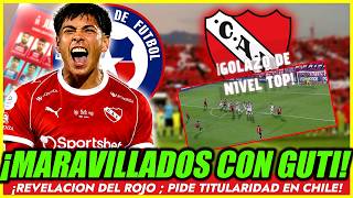 🚨IMPARABLE!😳GUTI ES LA REVELACION DE INDEPENDIENTE CON OTRO GOLAZO!🔥PIDE TITULARIDAD EN LA ROJA!🔥