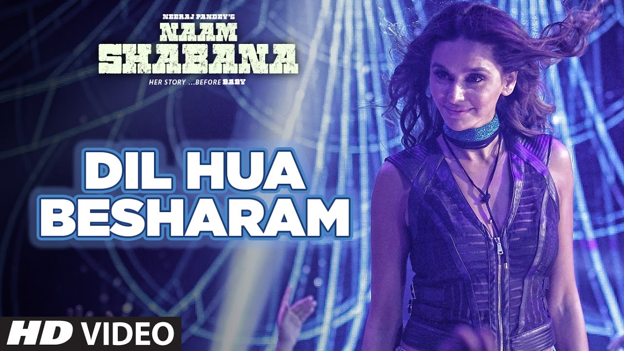 Naam Shabana Dil Hua Besharam Video Song   Akshay Kumar Taapsee Pannu   Meet Bros Aditi