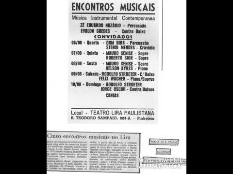 Zé Eduardo Nazario  Encontros Musicais Lira Paulistana 1980 - Vanguarda Paulista Instrumental